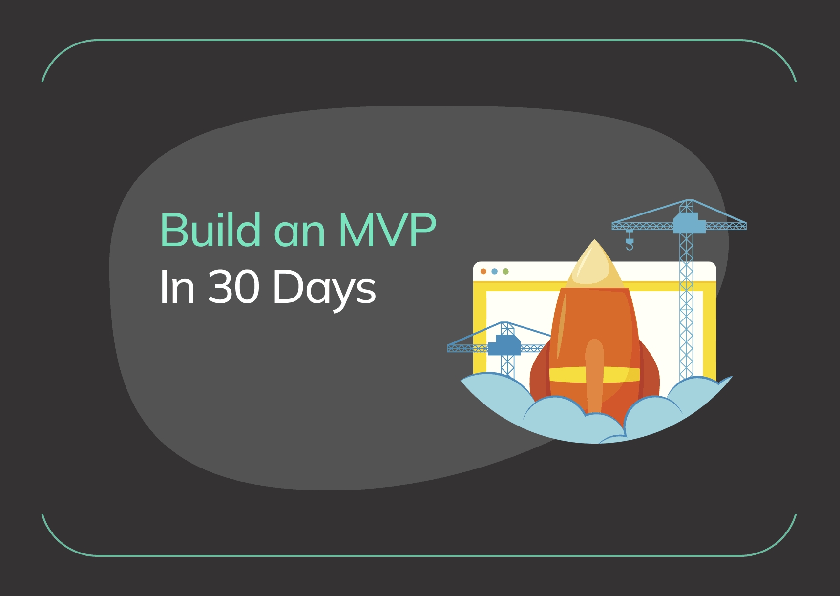 How to build an MVP in 30 days